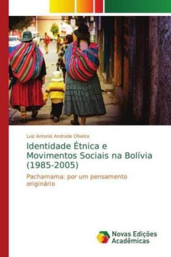 Thumbnail - Identidade Étnica E Movimentos Sociais Na Bolívia (1985-2005)