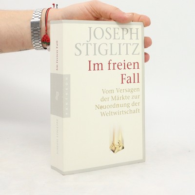 Im freien Fall  |  Joseph E. Stiglitz