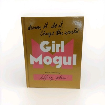 Girl Mogul : Dream It. Do It. Change the World Hardcover Tiffany . #353