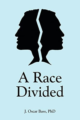 A Race Divided - Paperback NEW J. Oscar Bass 2004/11/23