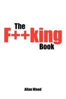 The F**King Book | Allan Wood | Taschenbuch | Kartoniert / Broschiert | Englisch