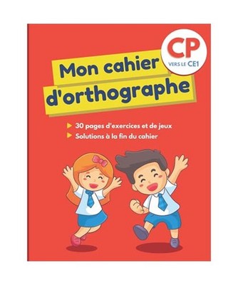 Mon cahier d orthographe: Grand cahier avec 30 pages d exercices ludiques et