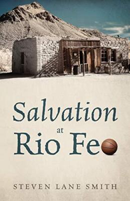 Salvation at Rio Feo                                                           