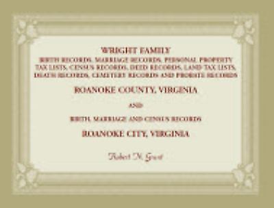 Wright Family Birth, Marriage, Personal Property Tax, Census, Deed, Land Tax,...