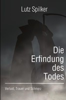 Die Erfindung Des Todes Lutz Spilker