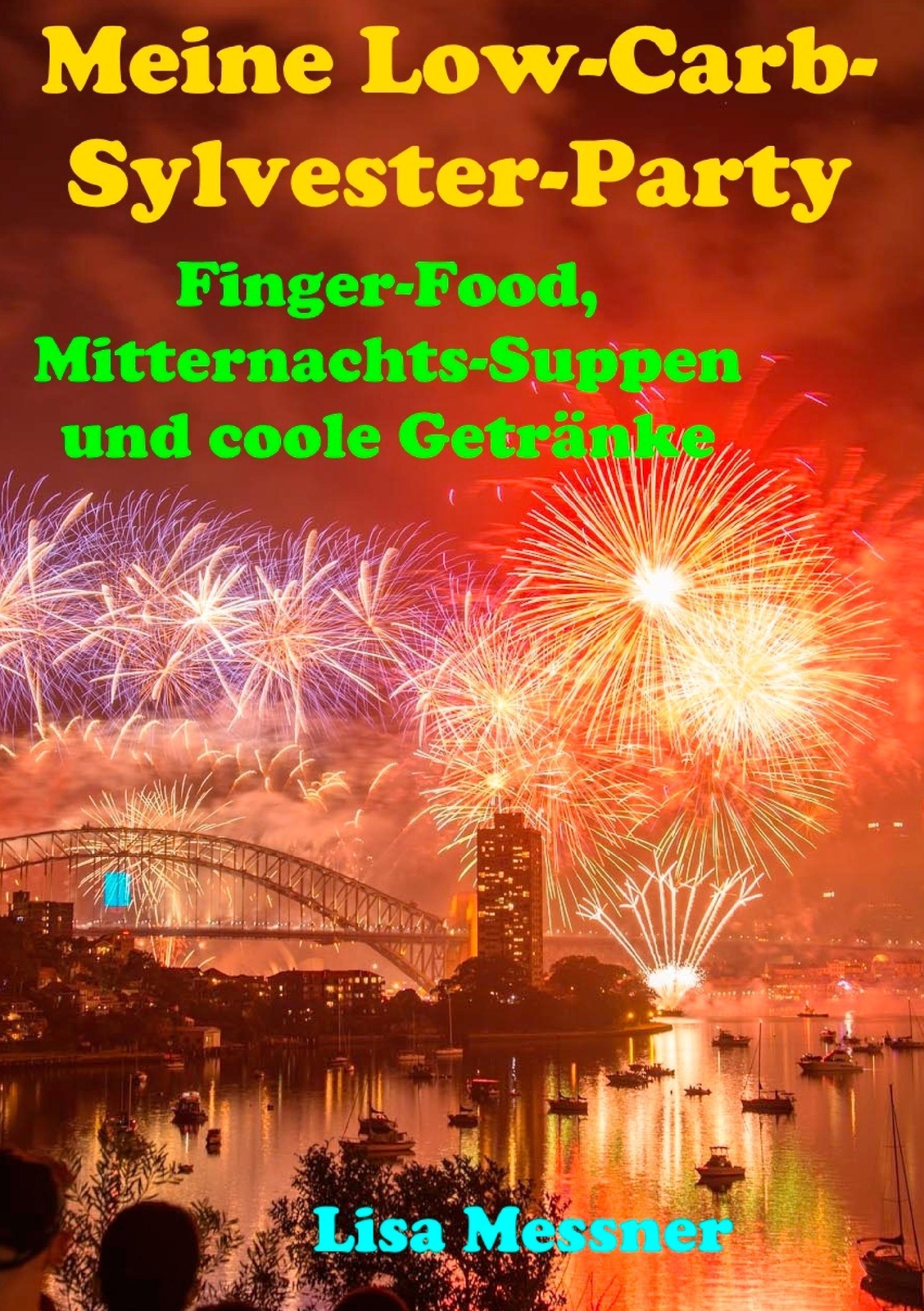 Thumbnail - Meine Low-carb-sylvester-party Lisa Messner 9783739218403