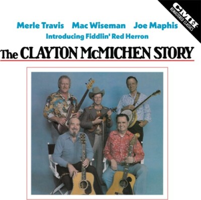 *VORVERKAUF* MERLE TRAVIS/MAC WISEMAN/JOE MAPHIS: CLAYTON MCMICHEN STORY - CD