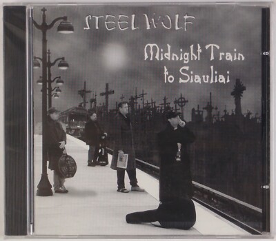 STEEL WOLF: Midnight Train To Siauliai SEALED Hard Rock Punk OOP Rare
