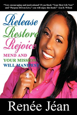 Release Restore Rejoice: Mend and Your Mission Will Man -  NEW Renee Jean 2011
