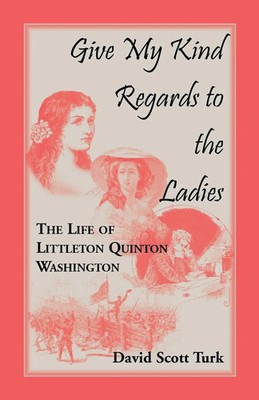 David Scott Turk | Give My Kind Regards To The Ladies | Taschenbuch | Englisch