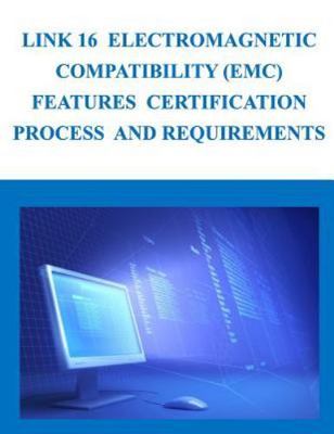 Link 16 Electromagnetic Compatibility Emc Features Certification Process and ...