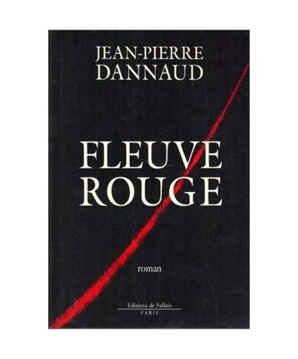Fleuve rouge, Dannaud, J-P