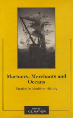 Mariners, Merchants and Oceans: Studies in Maritime His - Hardback NEW Mathew, K