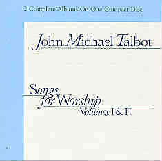 Songs For Worship, Vol. 1 & 2 - John Michael Talbot - CD