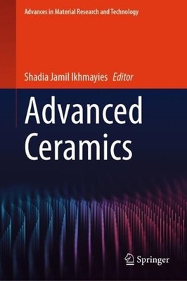 Advanced Ceramics by Shadia Jamil Ikhmayies Hardcover Book