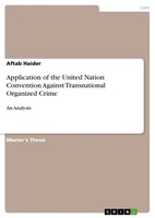 Application Of The United Nation Convention Against Transnational Organized...