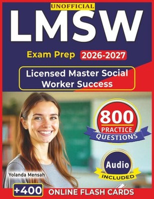 Unofficial LMSW Exam Prep 2026-2027: Study Guide with 800 Practice...