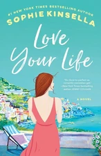 Love Your Life: A Novel by Sophie Kinsella (English) Paperback Book