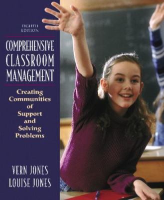 Comprehensive Classroom Management: Creating Communities of Support and...