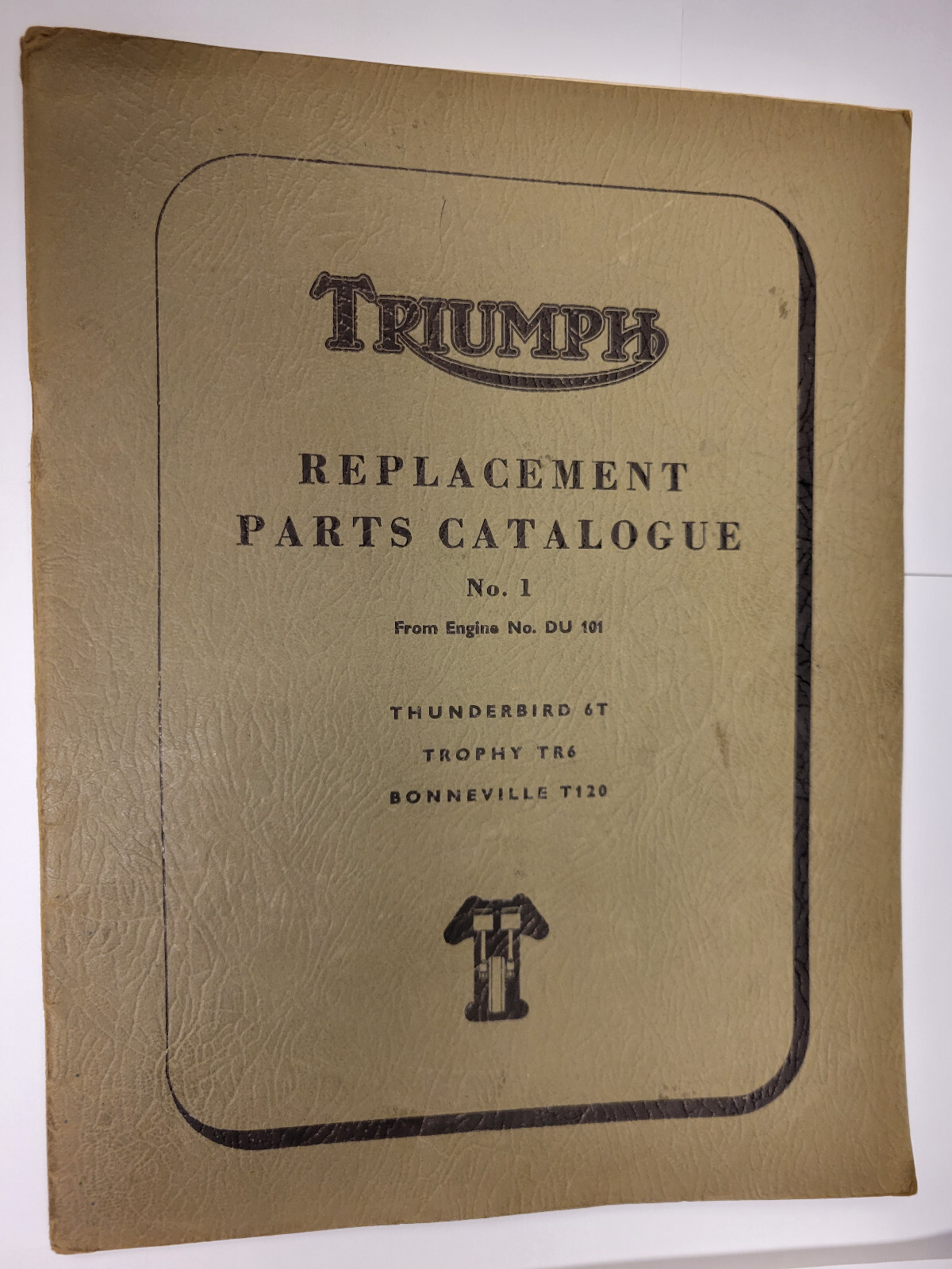 Triumph Replacement Parts Catalogue No. 1 1963 Unit Constr. 650CC Twins