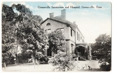 Greeneville TN - Greeneville Sanatorium And H...