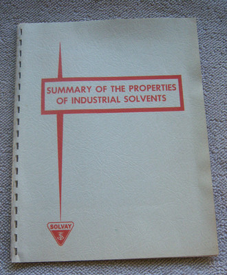 SUMMARY OF THE PROPERTIES OF INDUSTRIAL SOLVENTS Allied Chemical Solvay Process