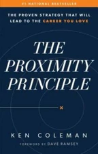 The Proximity Principle: The Proven Strategy That Will Lead to a Career Y - GOOD