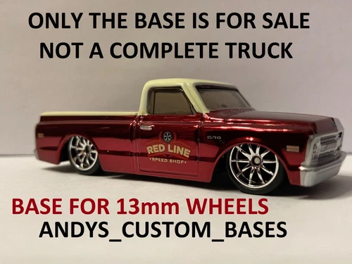 CUSTOM LOWRIDER BASE FOR HOT WHEELS 1969 Chevy C-10 Red Line Club Fits 13mm