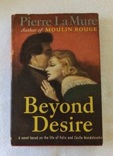 Beyond Desire by Pierre La Mure 1957 Book Club Edition Hardcover DJ Romance