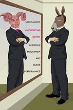 UNCLOSETING DRAMA: AMERICAN MODERNISM AND QUEER By Nick Salvato *Mint Condition*