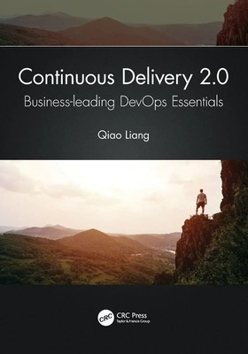Continuous Delivery 2.0 | Business-leading DevOps Essentials | Qiao Liang | Buch