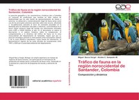 Miguel Bacca Vergel (U. A.) | TráFico De Fauna En La RegióN Noroccidental De...