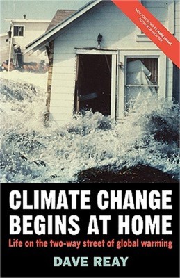 Climate Change Begins at Home: Life on the Two-Way Street of Global Warming (Pap