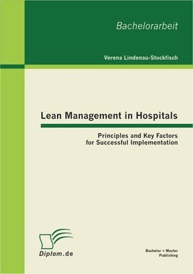 Lean Management in Hospitals: Principles and Key Factors for Successful Implemen
