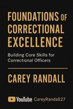 Inside the Walls: A Veteran Correctional Officer's Guide to Starting Strong: 