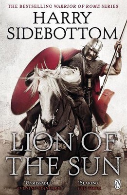 Warrior of Rome III: Lion of the Sun by Harry Sidebottom (English) Paperback Boo
