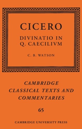 C. B. Watson Cicero: Divinatio in Q. Caecilium (Copertina rigida)