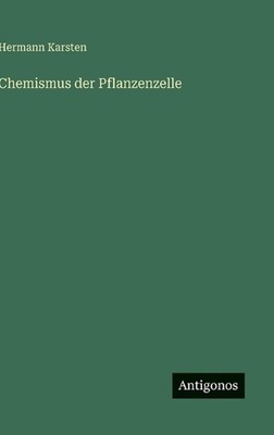 Chemismus der Pflanzenzelle by Hermann Karsten (German) Hardcover Book