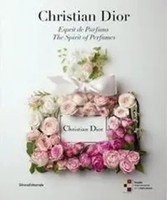 Christian Dior | The Spirit Of Perfumes | Carole Biancalana (U. A.) | Englisch