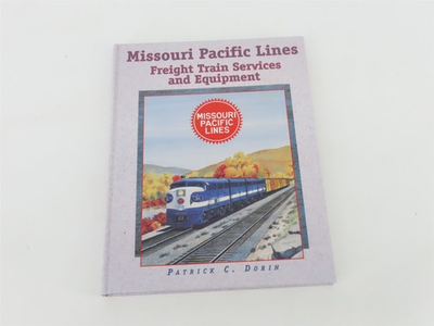 #ad Missouri Pacific Freight Train Service amp; Equipment by Patrick C. Dorin by Â©2001 $27.95