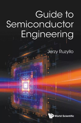 Guide To Semiconductor Engineering Ruzyllo Jerzy (Penn State Univ