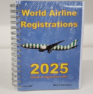 Mach III Publication World Airline Registrations 2025  (Aircraft Registration)
