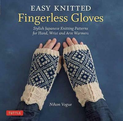Easy Knitted Fingerless Gloves: Stylish Japanese Knitting Patterns for Hand,...