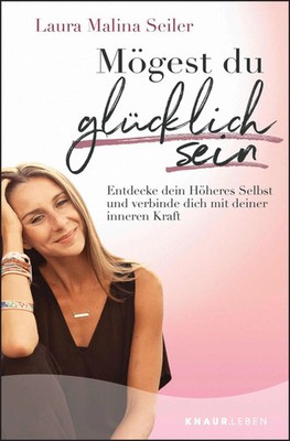 Mögest du glücklich sein | Laura Malina Seiler | Taschenbuch | 288 S. | Deutsch