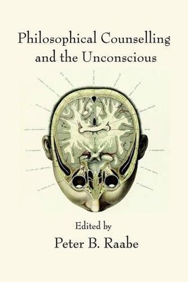 Peter, B. Raabe Philosophical Counselling and the Uncons (Paperback) (UK IMPORT)