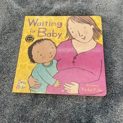Waiting for Baby - Board book By Rachel Fuller - best book award