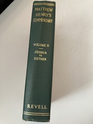 Matthew Henrys Commentary Vol II Joshua to Esther Fleming H Revell Hardcover