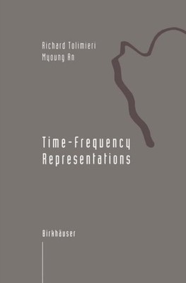 tolimieri - Time-Frequency Representations - New paperback or softback - X555z