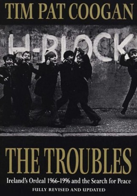 The Troubles by Tim Pat Coogan (Paperback Book)