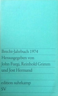 Brecht-Jahrbuch 1974. (Nr  758) Fuegi, J., R. Grimm und J. (Hrsg.) Hermand: